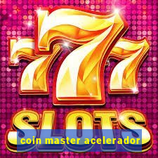 coin master acelerador